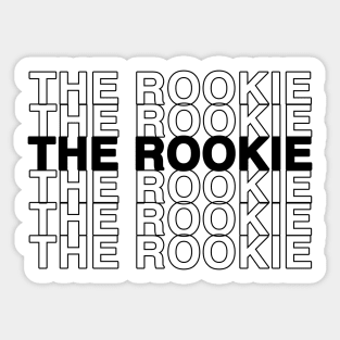 The Rookie TV Show (Black Text) Sticker